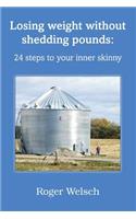 Losing Weight Without Shedding Pounds