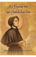 My Friendship with Saint Elizabeth Ann Seton