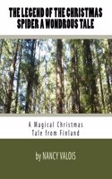 The Legend of the Christmas Spider: A Wondrous Tale: a Magical Christmas Tale from Finland