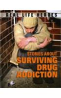 Stories About Surviving Drug Addiction