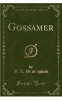Gossamer (Classic Reprint)