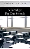 A Paradigm for Our Schools: (English)