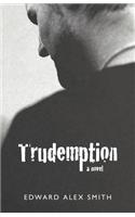 Trudemption