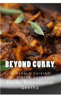 Beyond Curry: A fine dining version of gods own cuisine