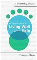 An Introduction to Living Well with Pain
