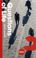Questions of Life: An Opportunity to Explore the Meaning of Life(ALPHA BOOKS)