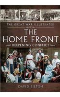 Great War Illustrated - The Home Front:  Deepening Conflict
