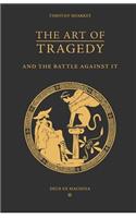 Art of Tragedy and the Battle Against It