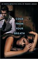 Cold from Your Breath