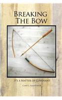 Breaking the Bow