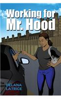 Working for Mr. Hood