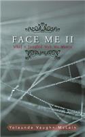 Face Me II