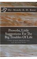 Proverbs, Little Suggestions For The Big Troubles Of Life