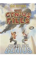 Never Say Genius