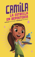 Camila La Estrella En Repostería: (Camila La Estrella)