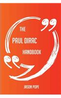 The Paul Dirac Handbook - Everything You Need To Know About Paul Dirac