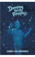 Dancing with Fireflies