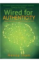 Wired for Authenticity: Seven Practices to Inspire, Adapt, & Lead