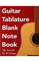 Guitar Tablature Blank Notebook: Blank Tab Manuscript Paper Sheet Music Journal for 21 Songs