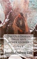 The Old Indian Trail and Other Stories Greek