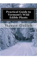Practical Guide to Vermont's Wild Edible Plants
