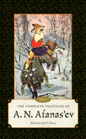 Complete Folktales of A. N. Afanas'ev