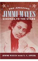 The Amazing Jimmi Mayes: Sideman to the Stars