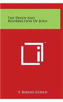 The Death And Resurrection Of Jesus