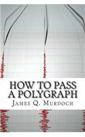 How to Pass a Polygraph