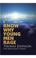 I Know Why Young Men Rage