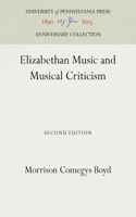 Elizabethan Music and Musical Criticism