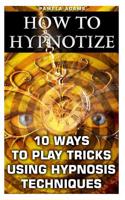 How to Hypnotize