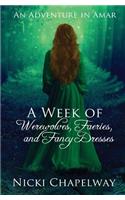 A Week of Werewolves, Faeries, and Fancy Dresses