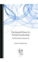 Caring and Power in Female Leadership