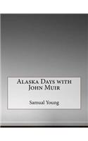 Alaska Days with John Muir