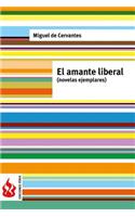El amante liberal (novelas ejemplares): (low cost). Edición limitada