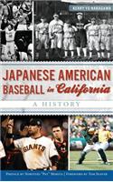 Japanese American Baseball in California: A History