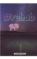 #rehab: : Hashtag journal to write in, Diary, Notebook for men & women (funny, humor, sarcastic, bullshit, millennials)