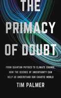 Primacy of Doubt