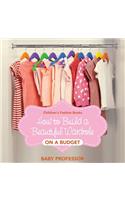 How to Build a Beautiful Wardrobe on a Budget Children's Fashion Books: (English)