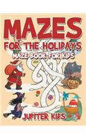 Mazes for the Holidays: Maze Books for Kids