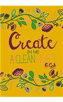 Create In Me A Clean Heart; Christian Journal/Notebook For Women/Girls
