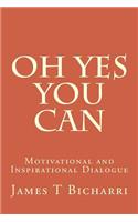 Oh Yes You Can