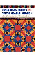 Creating Quilts with Simple Shapes Print on Demand Edition
