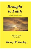 Brought to Faith