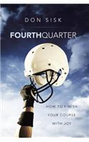 Fourth Quarter: How to Finish Your Course with Joy