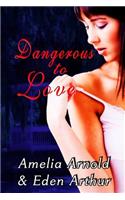 Dangerous to Love