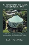 The Transformation of an English University from the 1960s