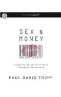 Sex and Money: Pleasures That Leave You Empty and Grace That Satisfies