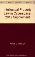 Intellectual Property Law in Cyberspace: 2012 Supplement